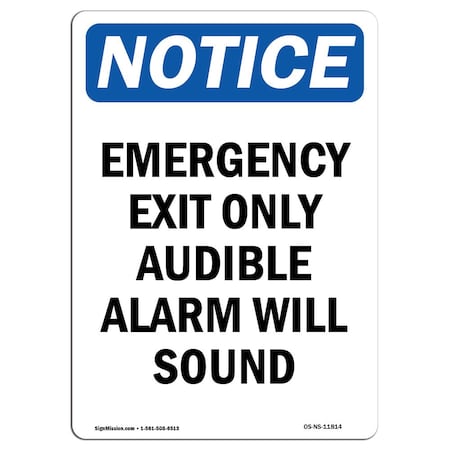 Signmission OSHA Notice Sign, Emergency Exit Only Audible Alarm, 18in X 12in Decal, 12"W, 18" L, Portrait OS-NS-D-1218-V-11814